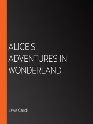cover image of Alice's Adventures in Wonderland